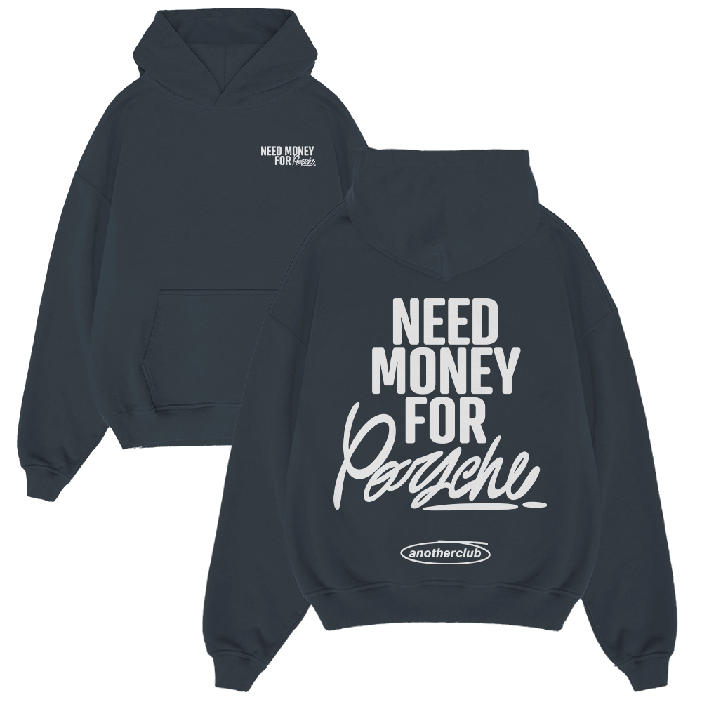 NEED MONEY FOR PORCHE OVERSIZE HOODIE